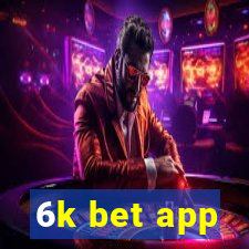 6k bet app